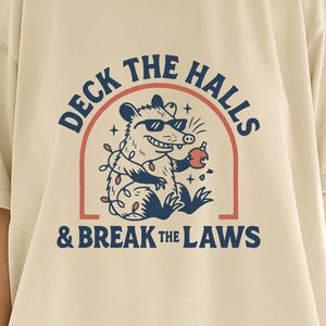 Deck the Halls and Break the Laws Shirt – Funny Possum Christmas Tee – Comfort Colors Holiday Shirt – Feral Christmas t-shirt - xmas party