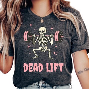 Skeleton Gym Shirt Dead Lift Workout Tee, Muscle Mommy Shirt, Women&#39;s Deadlifting Shirt, Weightlifting Shirt, Oversized Pump Cover Halloween