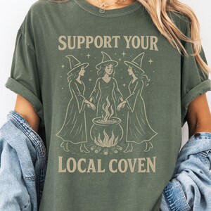 Support Your Local Coven Shirt Comfort Colors® Shirt, Vintage Witch Shirt, Salem Halloween Shirt, Witchcraft T-Shirt Girls Will Be Girls Tee