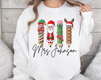Christmas Teacher Pencil Sweatshirt, Custom Christmas Gift For Teacher, Christmas Teachers Shirt, Teachers Life Shirt Christmas Sweater
