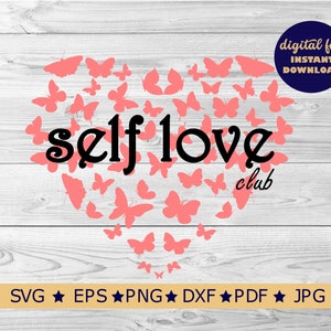 Self Love Club Butterfly SVG File / Commercial Use / Self love club SVG / Self confidence SVG / Friends gift / Cricut Cut File