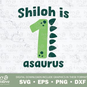 Shiloh Is One A Saurus Number Dinosaur | 383 | Digital File Download | SVG EPS PNG dxf | Dino Family Shirts