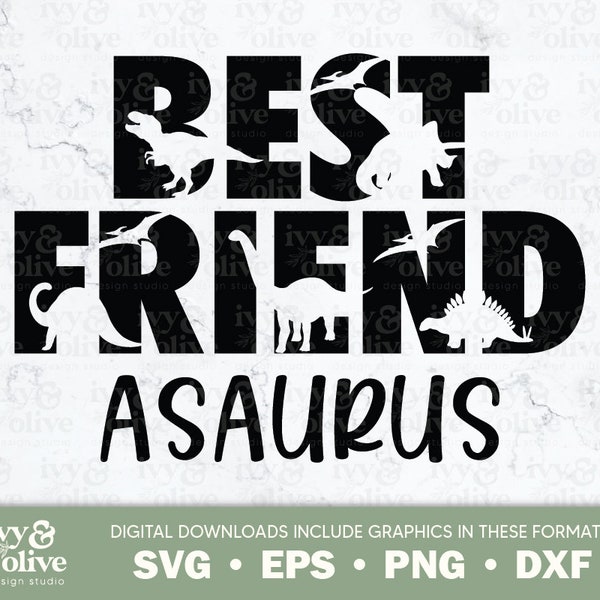 Best Friend A Saurus Dinosaur | 142 | Digital File Download | SVG EPS PNG dxf | Bff Shirts | Friends Forever Dino Tee