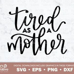 Fatiguée comme une mère | 032 | | de téléchargement de fichiers numériques SVG eps png dxf | Chemises de maman | Drôles de chemises de maman | Élever ma tribu