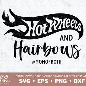 Hot Wheels And Hair Bows Mom Of Both | 078 | Digital File Download | SVG eps png dxf | Raising My Tribe