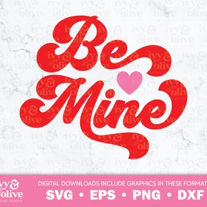 Be Mine Retro San Valentino / 211 / Download di file digitali / SVG eps png dxf / Vday Shirt Design