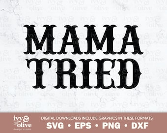 Mamá lo intentó / 029 / Descarga de archivos digitales / SVG eps png dxf / Camisetas divertidas para mamás / Estrella de la música country / Ropa vaquera