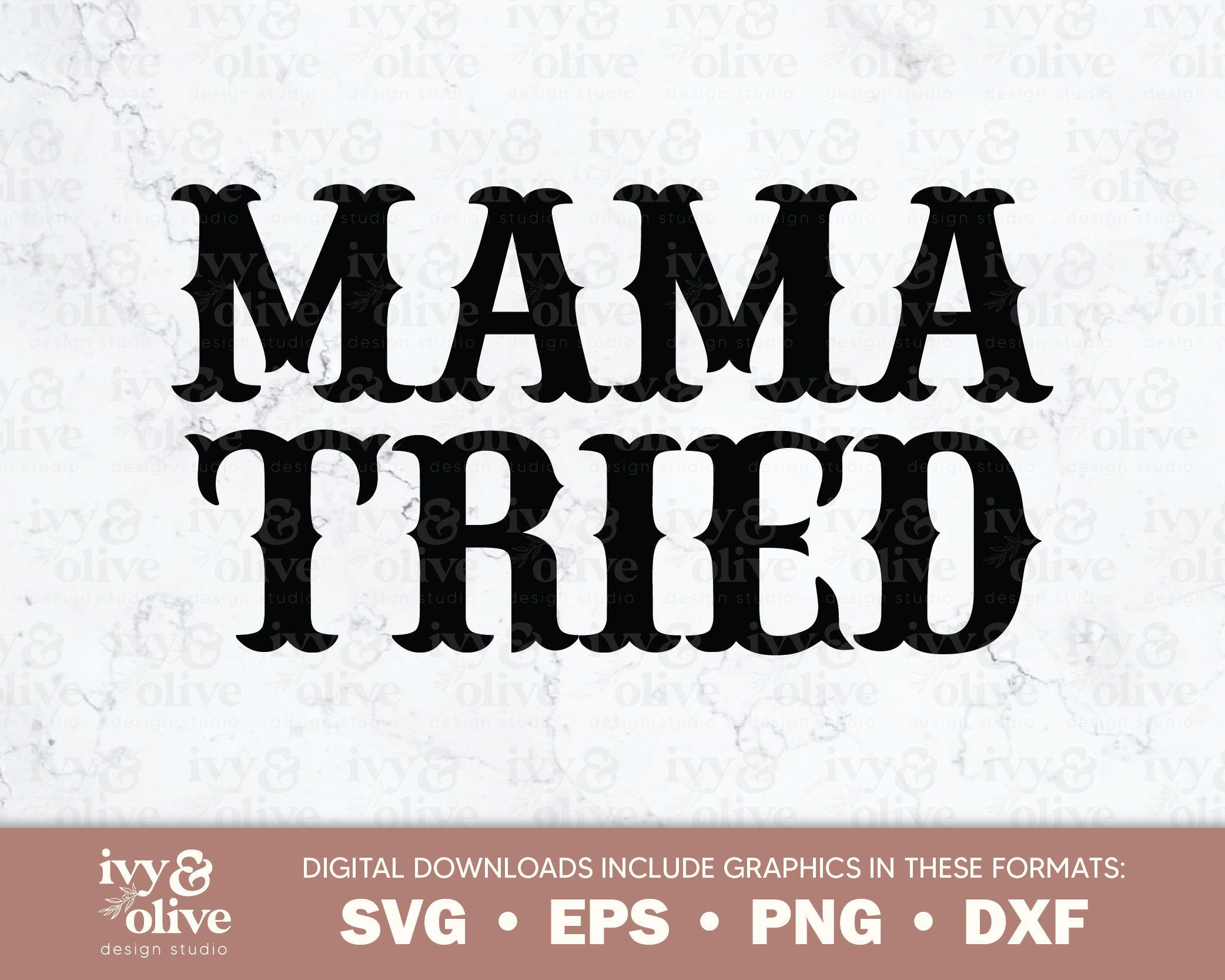 Mama Tried 029 Digital File Download SVG Eps Png Dxf - Etsy