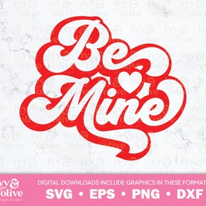 Be Mine Outline Retro San Valentino / 212 / Digital File Download / SVG eps png dxf / Vday Shirt Design / Mommys Valentine