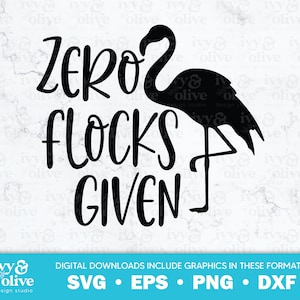 Puede incluir: Silueta en blanco y negro de un flamenco con el texto "Zero Flocks Given" en una fuente estilizada.
