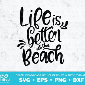 Life Is Better At The Beach | 134 | Digital File Download | SVG EPS PNG dxf | Vacation Svg | Beach Bachelorette Party