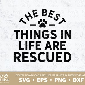 Peut inclure: Conception graphique de texte noir et blanc avec une empreinte de patte au centre. Le texte dit "The Best Things In Life Are Rescued".