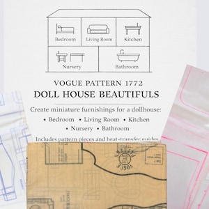 May include: Vogue Pattern 1772 for dollhouse furnishings. The image shows a diagram of a dollhouse with rooms labeled: bedroom, living room, kitchen, nursery, and bathroom. The pattern includes pieces and heat-transfer guides.