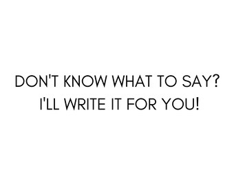 Custom Written Message