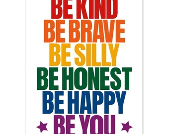 Be kind, be honest, be courage, be positive, be brave - Gift for