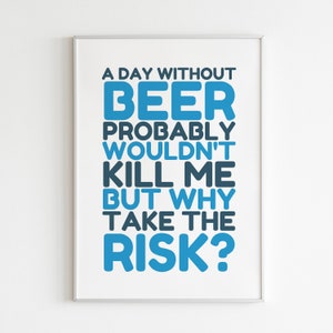 Funny A Day Without Beer Print, Humorous Wall Decor for Man Caves, Kitchens, or Games Rooms | Digital Download