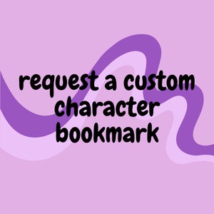 Request a Custom Bookmark!