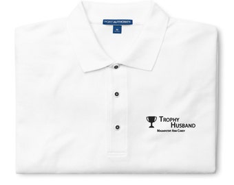 Embroidered - Magnificent Arm Candy  - Trophy Husband. Premium Polo - Light Colors - USA Printed & Shipped