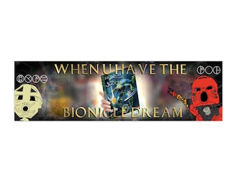 When u Have the Bionicle Dream Bumper Sticker - Soyjak Pog