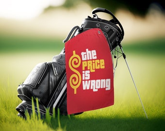 The Price is Wrong Golf Towel | Red Golf Towel | Funny Golf Towel for Men | Funny Golf Gifts | Gift for Golfer | Golf Bag Towel | Waffled