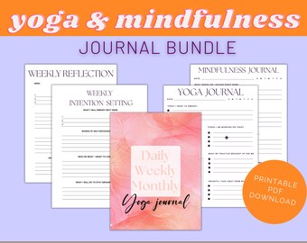 May include: A printable yoga and mindfulness journal bundle with a pink and orange watercolor background. The bundle includes a weekly reflection journal, a weekly intention setting journal, a mindfulness journal, and a yoga journal. The text "Daily, Weekly, Monthly Yoga Journal" is printed on the cover.