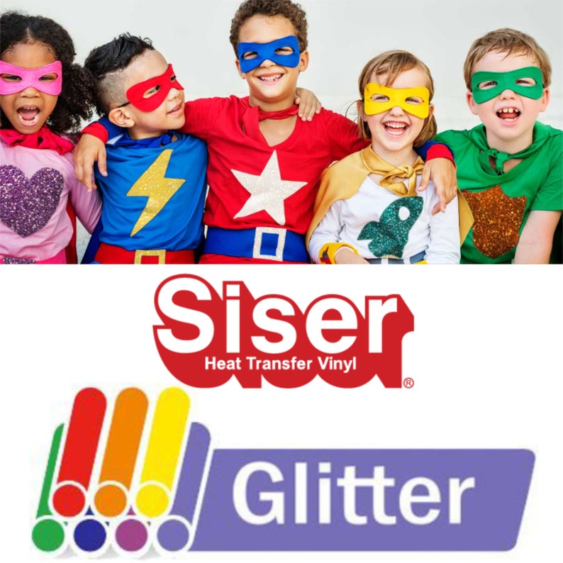May include: A group of children dressed in superhero costumes, wearing capes and masks. The children are smiling and embracing each other. The image also includes the Siser Heat Transfer Vinyl logo and the word "Glitter".