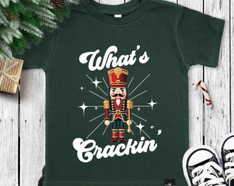 What's Crackin' Nutcracker Boys Christmas T-shirt, kids Christmas shirts, baby boys Christmas tshirts, boys youth Christmas tees, 2T toddler