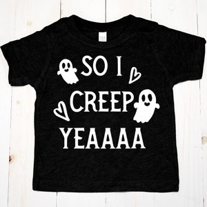 May include: Black t-shirt with a white graphic that says "So I Creep Yeaaaa" with two ghost illustrations and hearts.