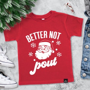 BETTER NOT POUT Santa Claus Boys Christmas Tshirt, kids Christmas shirt, baby boys Santa Claus Christmas shirts, boys youth Christmas tee