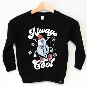 ALWAYS COOL Snowman Boys Christmas Sweater, kids Christmas sweatshirts, Christmas sweater for boys, boys winter shirts, 2T Christmas clothes