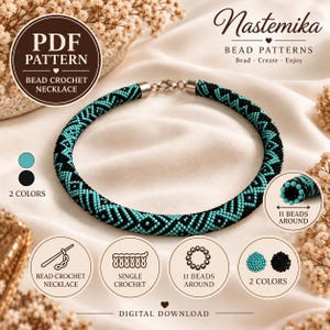 May include: A bead crochet necklace featuring a geometric pattern in turquoise and black. The digital pattern includes instructions for 11 beads around, using two colours, and single crochet techniques. Text includes Nastemika Bead Patterns.