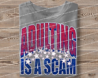 Funny Adult Adulting Is A Scam PNG, Sarcastic Retro Shirt Design (Digital Download)