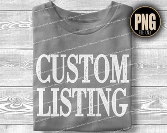 Custom Listing Custom Design Custom PNG, Made to Order, Custom Sublimation, Digital Download, Png File, Custom Text, Custom School Team Name