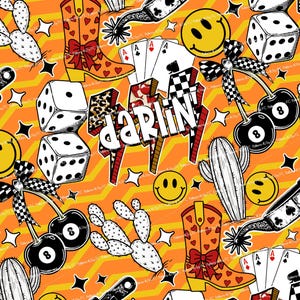 May include: An orange and yellow patterned design featuring cowboy boots, dice, playing cards, smiley faces, cherries, cacti, and the word "Darlin" in a bold font. The design includes stars and a checkered pattern.