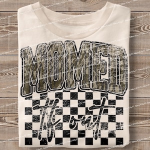 Momed TF Out Trendy PNG, Divertido diseño retro de camuflaje para mamá, estilo universitario desgastado, Día de la Madre, Diseño de sublimación de camuflaje para camisetas, tazas, DTF