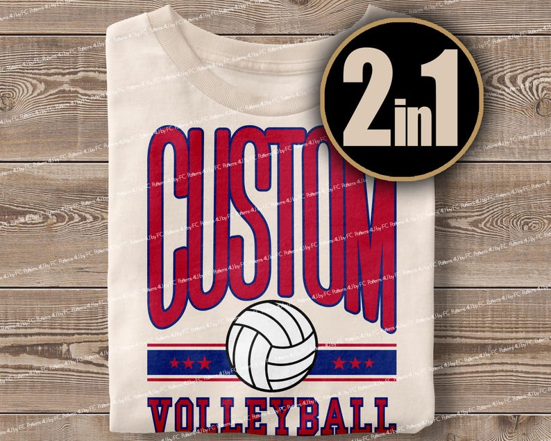 May include: A white t-shirt with a red and blue design that says "CUSTOM VOLLEYBALL" with a volleyball graphic. The shirt also has a black circle with the text "2 in 1" in white.
