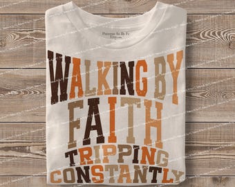 Caminando por fe, tropezando constantemente (Png): Diseño de versículo bíblico cristiano (Descarga digital)