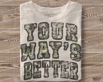 Jesus Your Ways Better PNG: Retro Camo Christian Sublimation Design