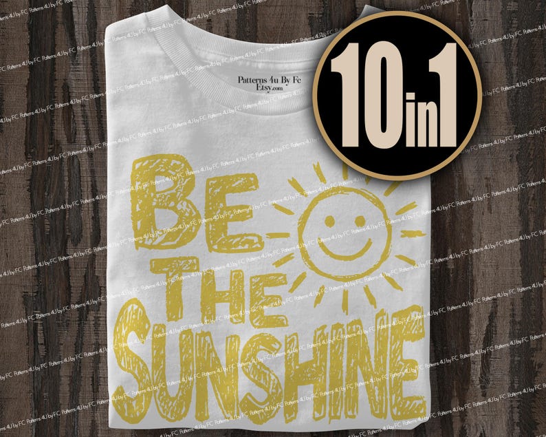 May include: White t-shirt with the text "BE THE SUNSHINE" in yellow, along with a smiling sun graphic. A circular graphic with the text "10 in 1" is in the upper right corner.