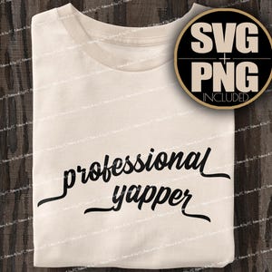 Professional Yapper Sarcastic SVG PNG: Funny Teen Shirt Design