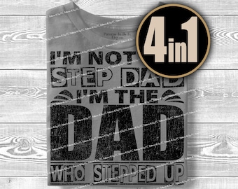 Stepdad Stepped Up PNG Shirt Design Black (Digital Download)
