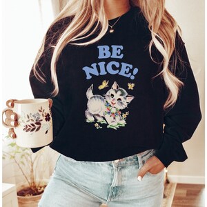 Be Kind Sweatshirt, Y2k Top, Cat Sweatshirt, BFF Christmas Gift, 2000s clothing, Aesthetic Clothes for women, VSCO Hoodie, Teenage Girl gift