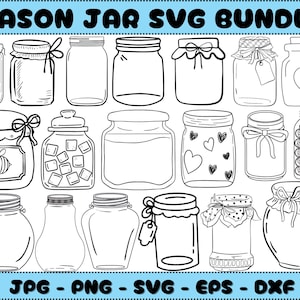 May include: Black and white line art of various mason jars with different lid styles and embellishments. The image includes text that reads "MASON JAR SVG BUNDLE" and file type options: JPG, PNG, SVG, EPS, and DXF.