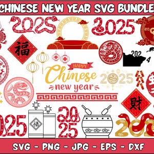 May include: A collection of red and gold Chinese New Year SVG cut files. The design includes a dragon, a snake, a lantern, firecrackers, a drum, and the text "Happy Chinese New Year 2025".