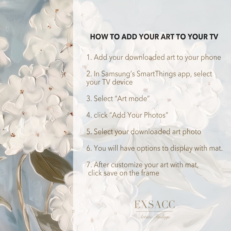 May include: A white background with blue text explaining how to add art to a Samsung Smart TV. The text includes steps like downloading art to your phone, selecting "Art mode", and clicking "Add Your Photos". The text also includes the logo "EXSACC Artistic Findings".
