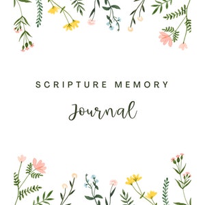 May include: A white background with a floral border and the text "Scripture Memory Journal" in black.