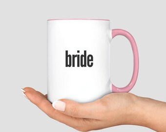 Minimalist Bride Coffee Mug, Future Bride Mug, Future Mrs Engagement Gift, Bachelorette Mug, Wedding Gift Bridal Party Cups, Bride to Be Cup