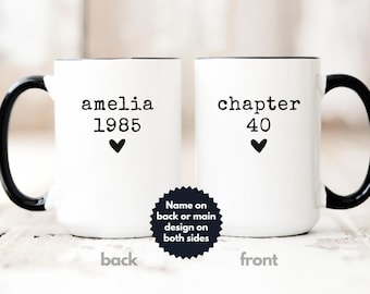 Personalized 40th Birthday Coffee Mug: Chapter 40 Year Old Cup with Name and Year for Daughter, Sister, Best Friend, Bookish Bookworm Bday
