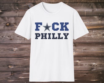 F*ck Philly camiseta, fútbol de los vaqueros de Dallas, camiseta de los Dallas Cowboys, camisas de vaqueros, ropa de la nfl, camisa de mierda de Filadelfia, camiseta de vaqueros unisex
