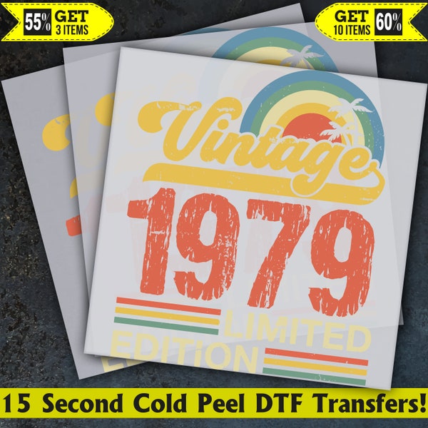 Vintage 1979 Limited Edition Ready To Press, Dtf Transfer, Heat Press, Cold Peel Dtf Transfer,